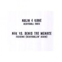 Beachball 2003 - Cruising (Steve Murano Remix) - Nalin and Kane vs. Denis The Menace