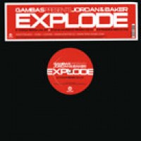 Explode (Steve Murano Remix) - Gambas pres. Jordan and Baker