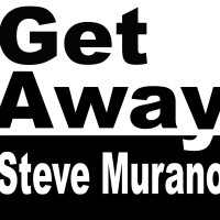 Get Away - Steve Murano