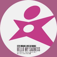 Hello My Sadness - Steve Murano and Nuclear Maniac