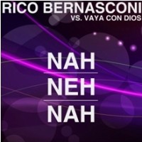 Nah Neh Nah (Steve Murano's Left Hand Remix) - Rico Bernasconi vs. Vaya Con Dios