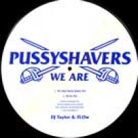 We Are Pussyshavers (Steve Murano Remix) - Taylor and Flow